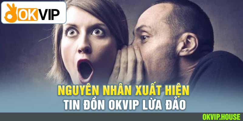 Báo lá cải đăng tin đồn tập đoàn Okvip lừa đảo