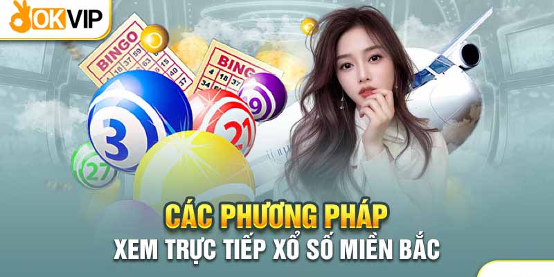 Coi trực tiếp xổ số miền Bắc trên các kênh truyền hình