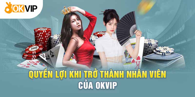 Được hưởng mức lương và đãi ngộ hấp dẫn khi làm việc tại Okvip