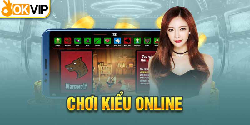 Hình thức chơi ma sói online cực kỳ đơn giản, tiện lợi