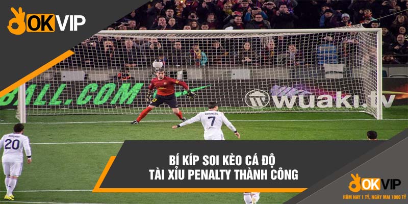 Lưu ý cần nhớ khi cá độ tài xỉu penalty