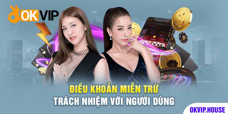 Okvip miễn trừ trách nhiệm