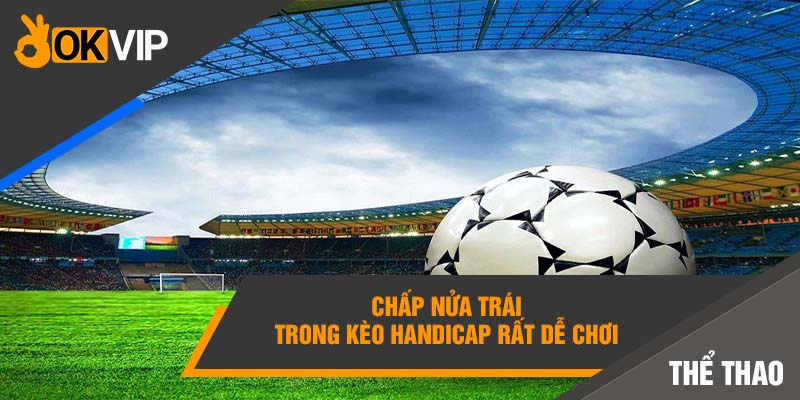 Phân tích tình hình chi tiết khi cược kèo Châu Á