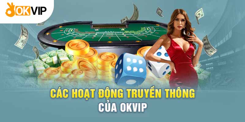 các hoạt động truyền thông của Okvip