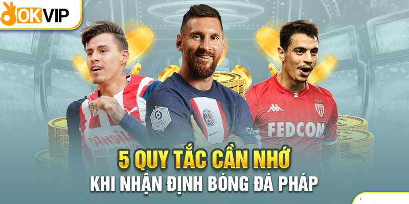 nhận định bóng đá Pháp